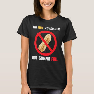 T-shirt Pas De Nut Novembre Ne Va Pas Échouer Non Nut Nove