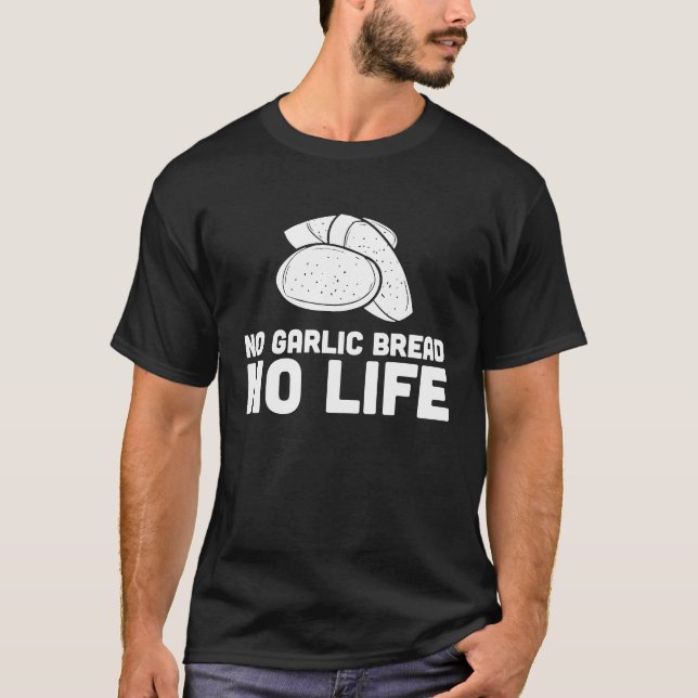 T-shirt Pas de pain d'ail Pas de vie (Devant)