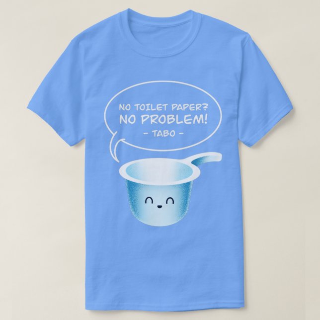 T-shirt Pas de papier toilette, pas de problème Tabo Éping (Design devant)