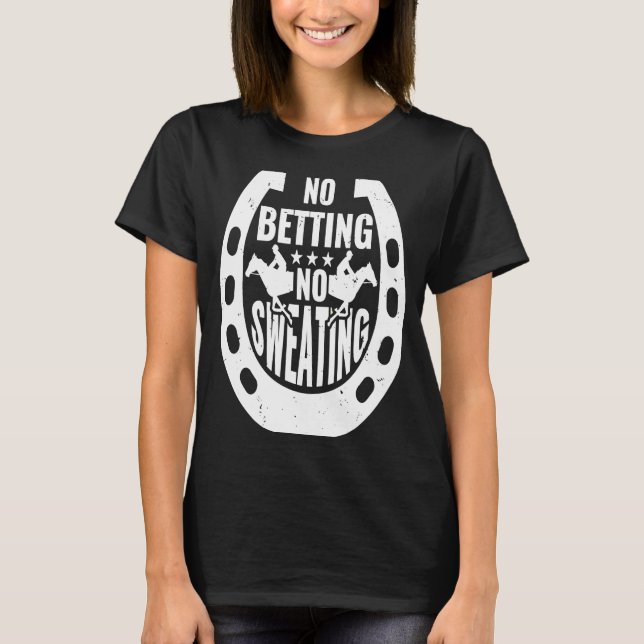 T-shirt Pas de pari Pas de sudation Cheval Racing Pari 2 (Devant)