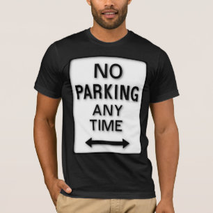 T-shirt Pas De Parking En Tout Temps