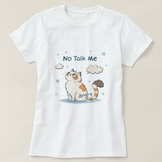 T-shirt Pas de parler moi Je suis Angy Relatable Mème Cat  (Design devant)