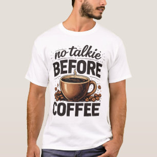T-shirt Pas de Parole Avant le Café – Amateur de Café Rétr