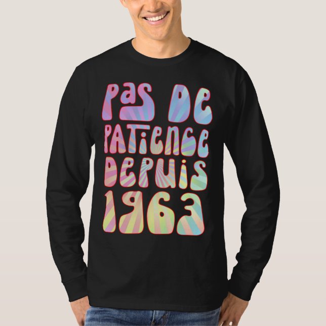 T-shirt Pas De Patience Depuis 1963 Ans 60 Anniversaire Ré (Devant)