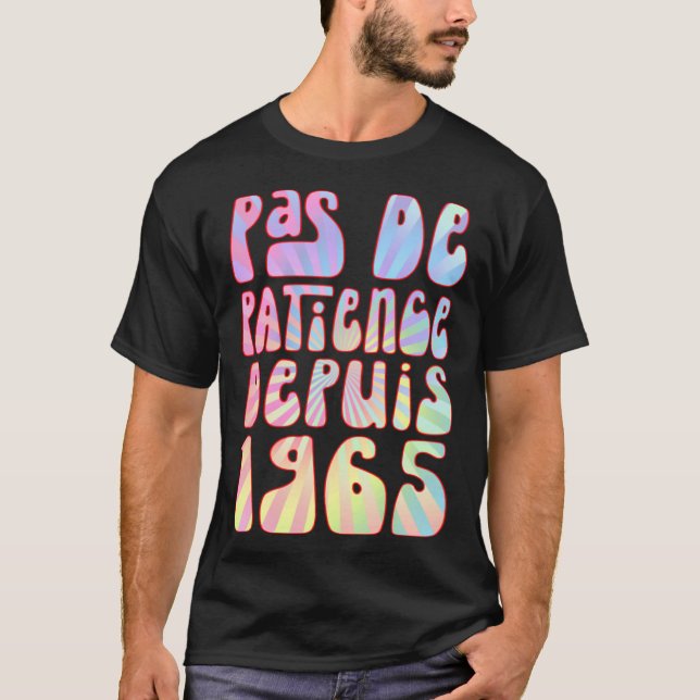 T-shirt Pas De Patience Depuis 1965 58 Ans Anniversaire Ré (Devant)
