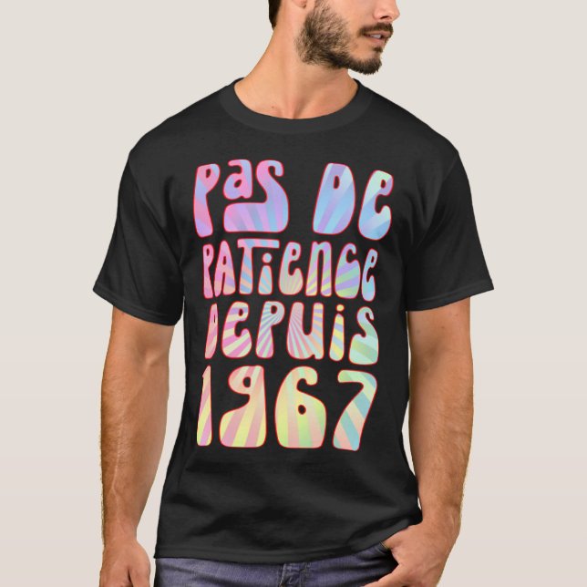 T-shirt Pas De Patience Depuis 1967 56 Ans Anniversaire Ré (Devant)