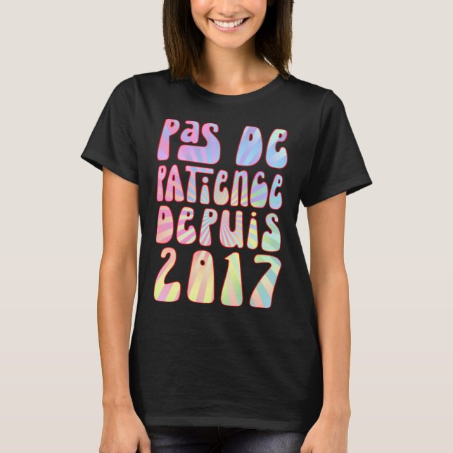 T-shirt Pas De Patience Depuis 2017 6 Ans Anniversaire Rét (Devant)