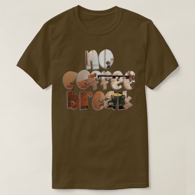 T-shirt pas de pause café 1 (Design devant)