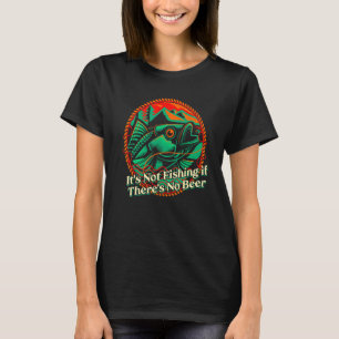 T-shirt Pas de pêche s'il n'y a pas de bière Pêcheur Bière