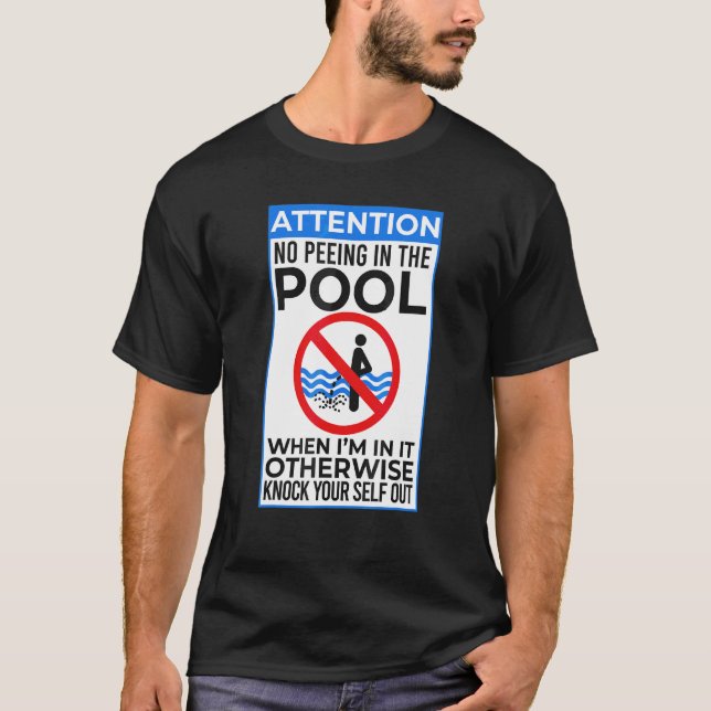 T-shirt Pas De Peeing Je Pee Dans La Piscine Sarcastique S (Devant)