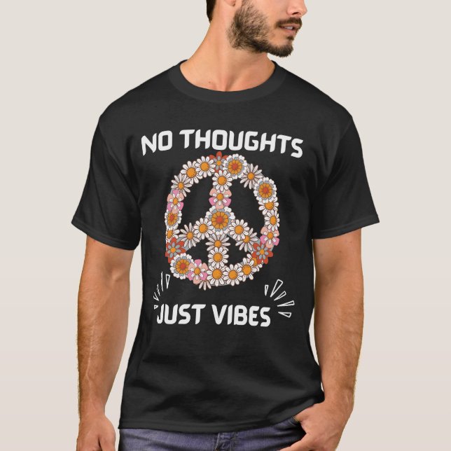 T-shirt Pas de pensées juste des vibrations (Devant)