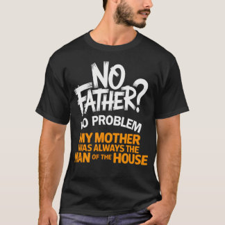 T-shirt Pas de père, pas de problème Papa délinquant Fête 