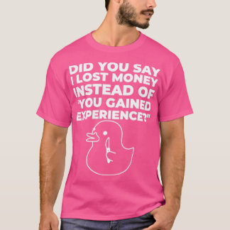 T-shirt Pas de perte juste l'expérience canard de couteau