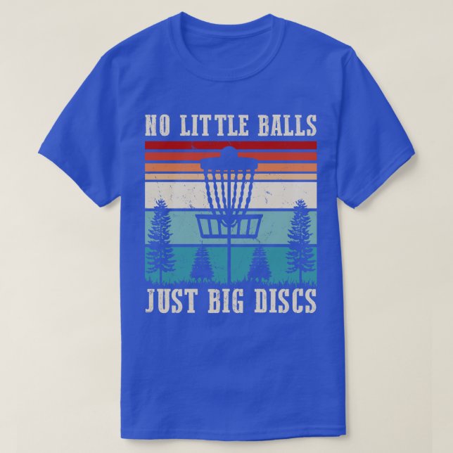 T-shirt Pas De Petites Boules Juste De Grands Disques (Design devant)