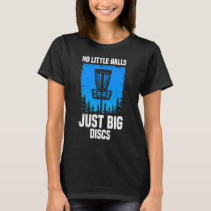 T-shirt Pas De Petites Boules Juste Grands Disques Disque