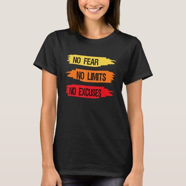 T-shirt Pas de Peur Pas de Limites Pas d'Excuses  Citation (Devant)