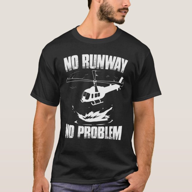 T-shirt Pas de piste Pas de problème hélicoptère pilote (Devant)