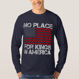 T-shirt Pas de place pour les rois en Amérique - Défendre