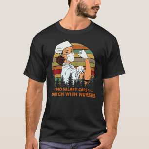 T-shirt Pas de plafond salarial Infirmière forte Mars de l