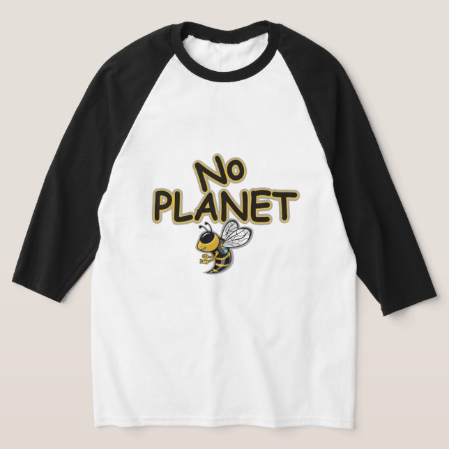 T-SHIRT PAS DE PLANÈTE B  (Poser)