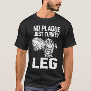 T-shirt Pas de Plaque Juste Turquie Leg Renaissance Faire