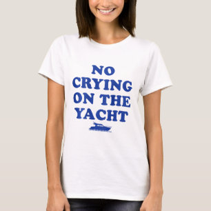 T-shirt Pas de pleurs sur le yacht, croisière drôle, vacan
