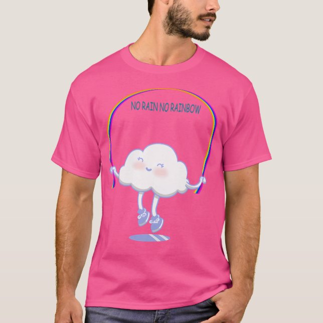 T-shirt Pas de pluie ni arc-en-ciel (Devant)