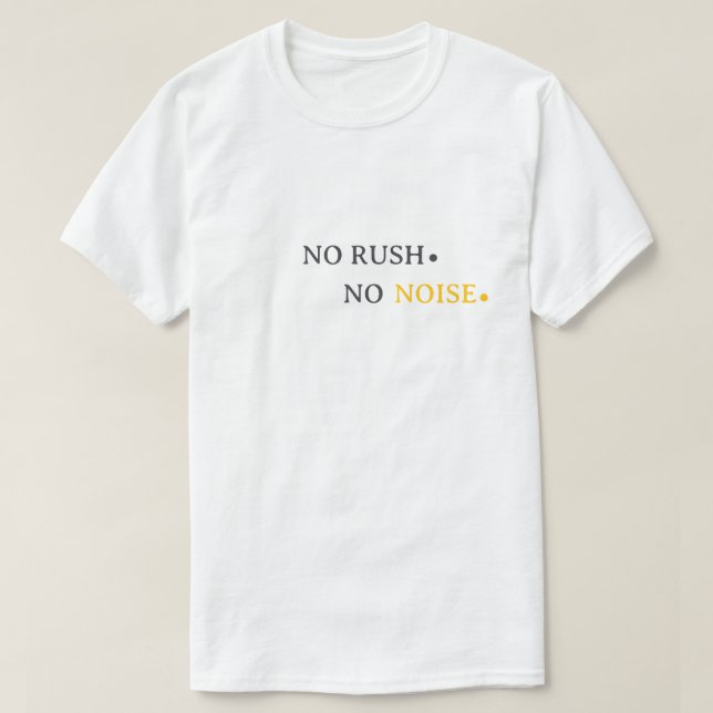 T-shirt Pas de précipitation, pas de bruit – Conception de (Design devant)