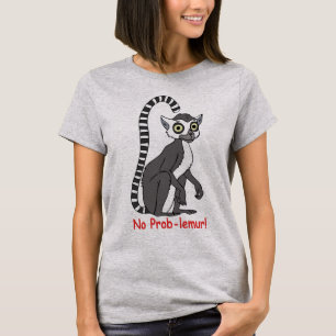 T-shirt Pas de Prob-lemur !