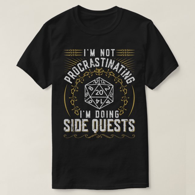 T-shirt Pas de procrastination des quêtes latérales Jeu de (Design devant)