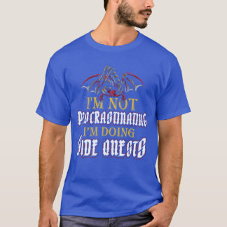 T-shirt Pas de quêtes secondaires de procrastination Dr Fu