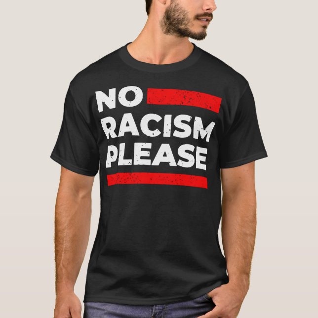 T-shirt Pas de racisme s'il vous plaît (Devant)