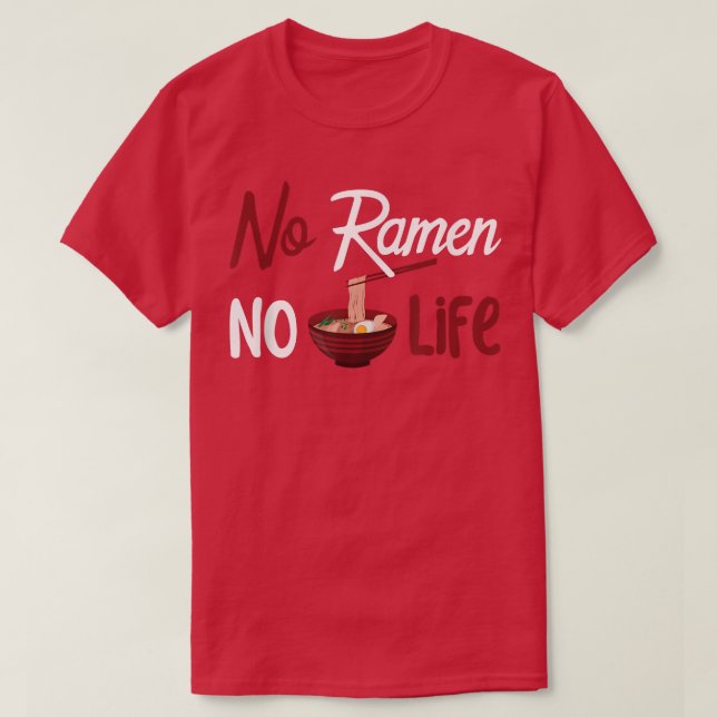 T-shirt Pas de Ramen Pas de vie (Design devant)