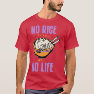 T-shirt Pas de riz Pas de vie Asiatique Amateur de nourrit