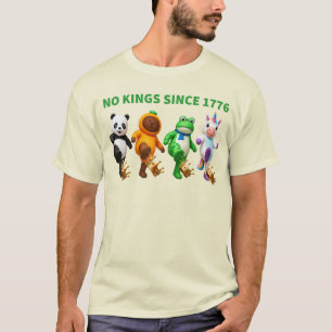 T-shirt Pas de rois depuis 1776 Couronne drôle Kick Mascot