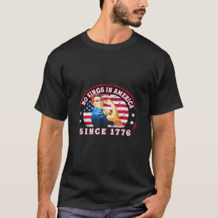 T-shirt Pas de rois en Amérique depuis 1776 Drapeau USA Sa