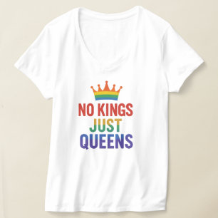 T-shirt Pas de rois, juste la fierté des reines, Pro-Femme