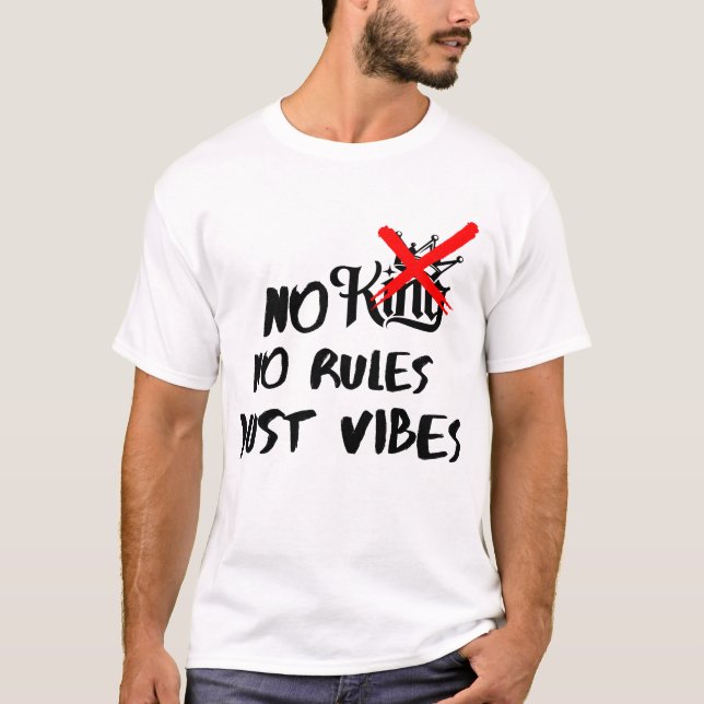 T-shirt Pas de rois, pas de règles (Devant)