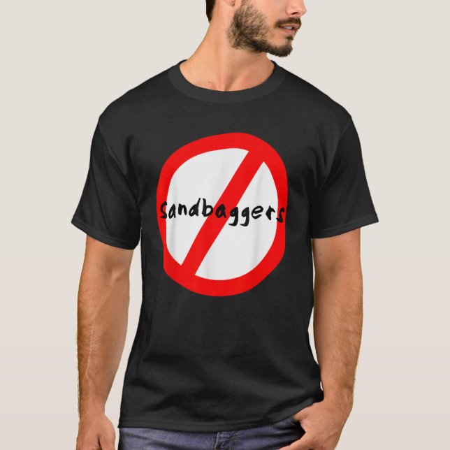 T-shirt Pas de sandbaggers (Devant)