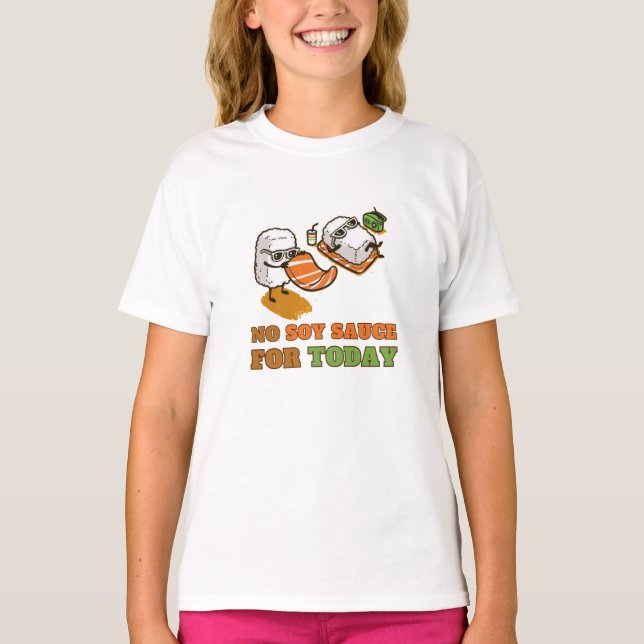 T-shirt Pas de sauce soja pour aujourd'hui (Devant)