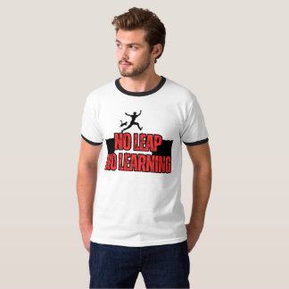 T-shirt Pas de Saut, Pas d'Apprentissage