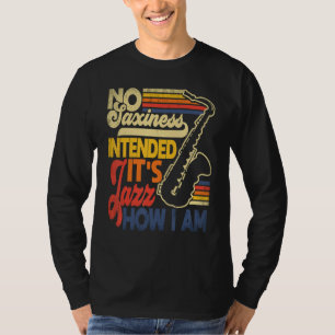 T-shirt Pas de Saxitude Prévue Jazz Comment Je Suis Saxoph