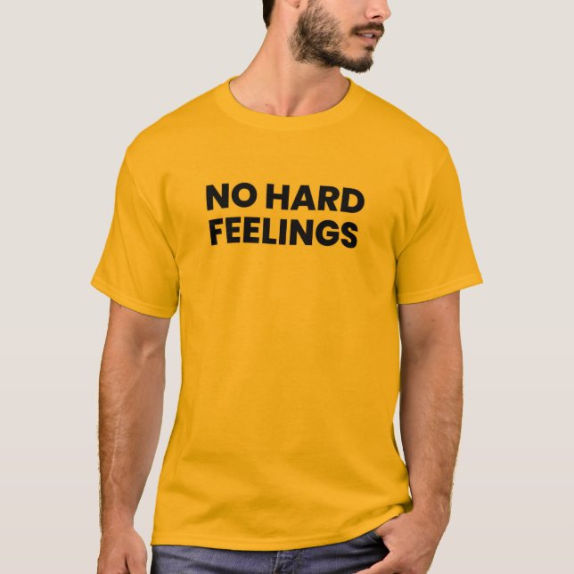 T-shirt Pas de sentiments durs Texte Tee - La frissons pou (Devant)