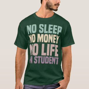 T-shirt Pas de sommeil Pas d'argent Pas de vie Médecin adj