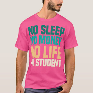 T-shirt Pas de sommeil Pas d'argent Pas de vie Médecin adj