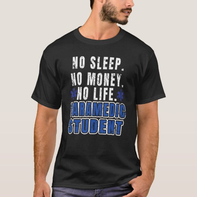 T-shirt Pas de sommeil Pas d'argent Pas de vie Parfait étu (Devant)