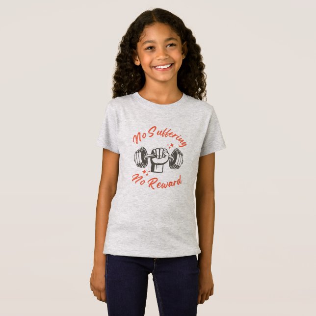 T-Shirt Pas de souffrance, pas de récompense - Conception  (Devant entier)