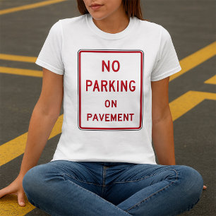 T-shirt Pas de stationnement sur le panneau d'avertissemen