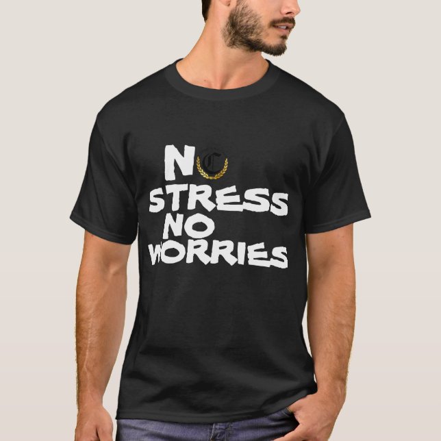 T-SHIRT PAS DE STRESS PAS D'INQUIÉTUDE NOIRE LES (Devant)