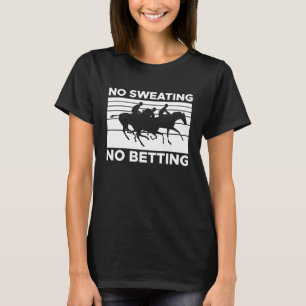 T-shirt Pas de sueur Pas de pari Horse Racing Pari 2
